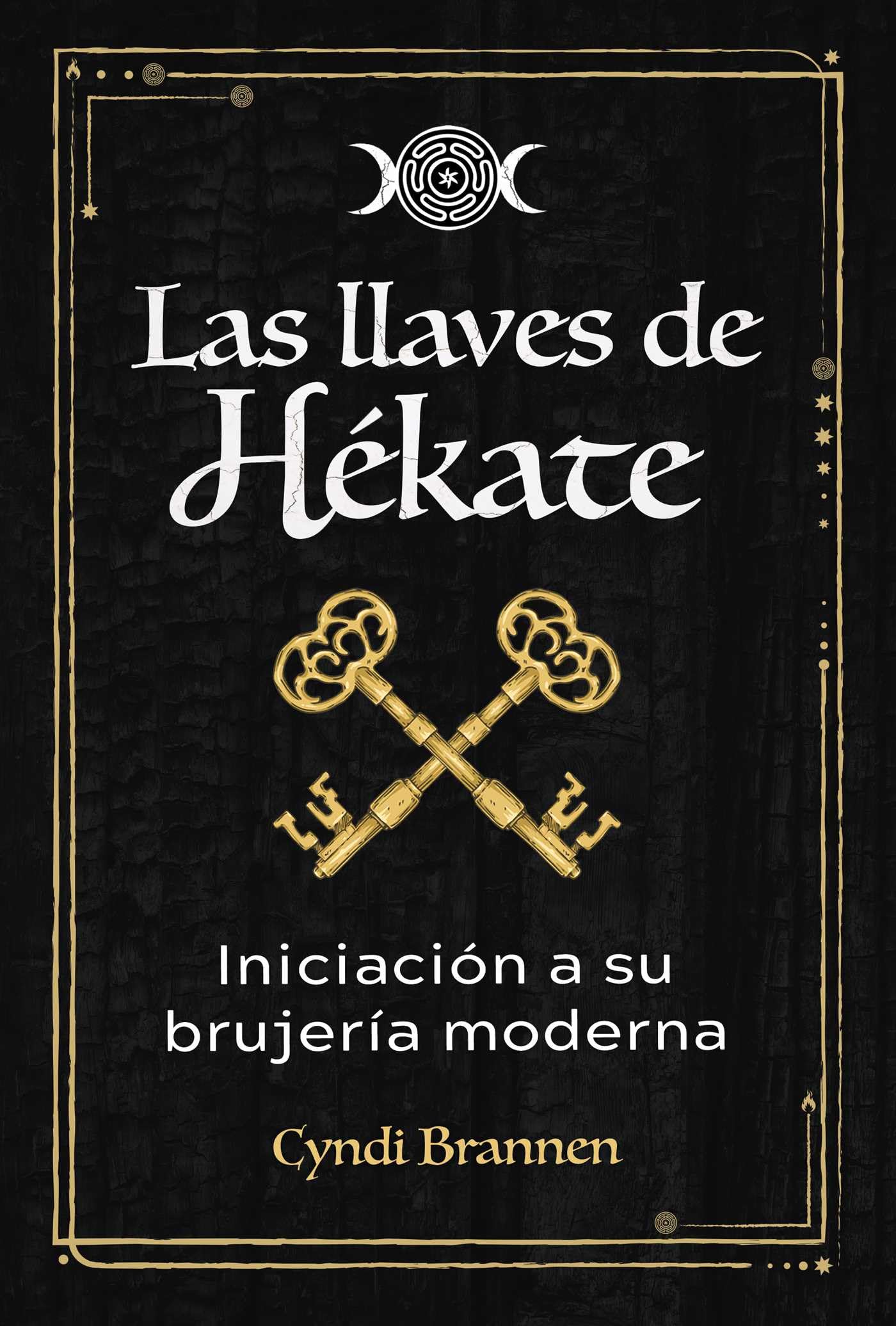 Las llaves de Hékate: Iniciación a su brujería moderna
