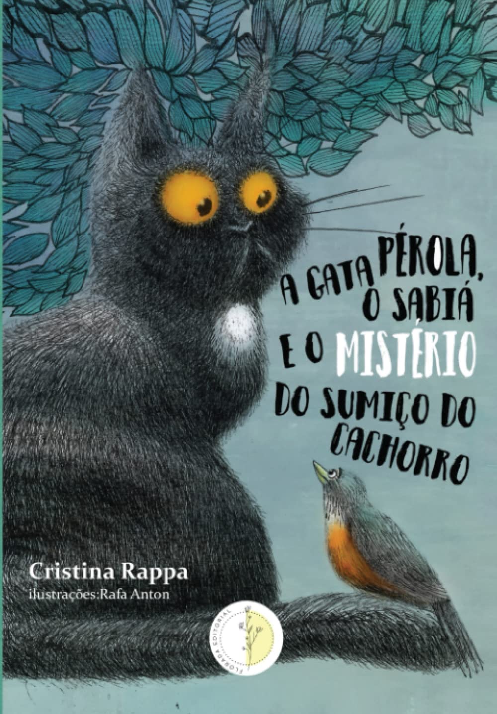 A Gata Pérola, o Sabiá e o Mistério do Sumiço do Cachorro (Portuguese Edition)