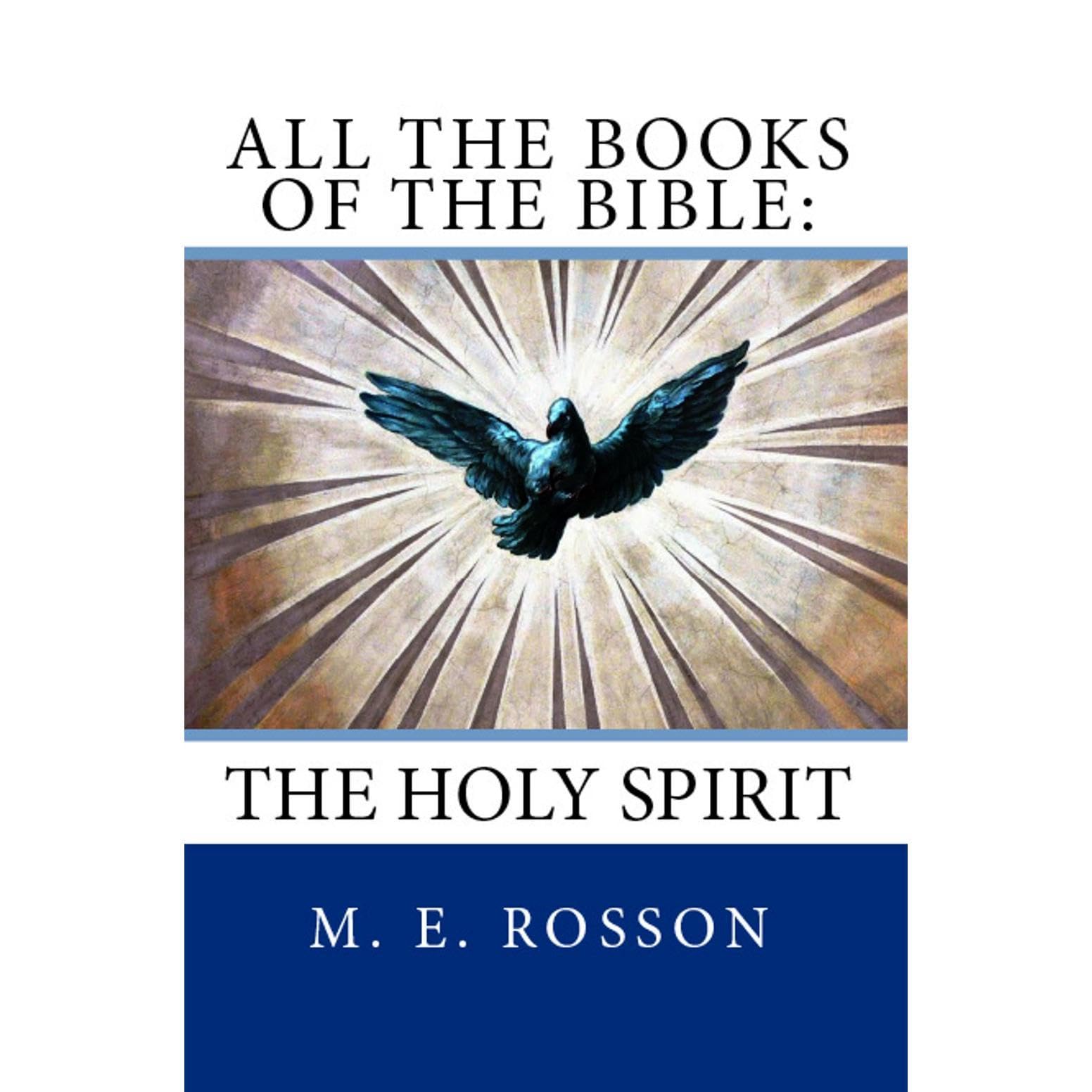 All the Books of the Bible: The Holy Spirit