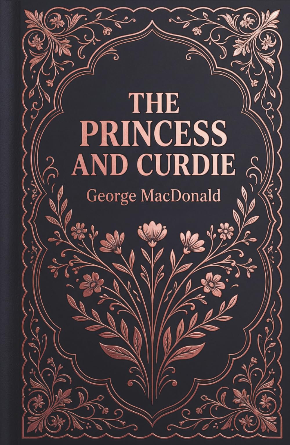 The Princess and Curdie: A Gothic Whimsical Classic of Fantasy and Adventure