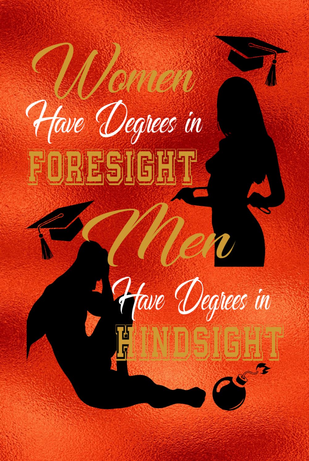 Women Have Degrees In Foresight, Men Have Degrees in Hindsight (Confessions of a Dublin Brothel)