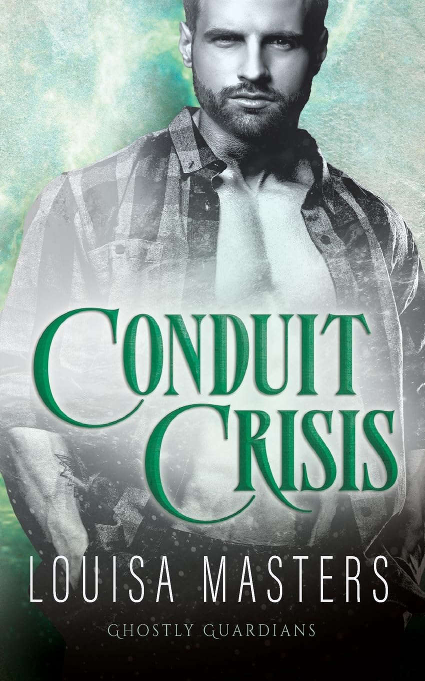 Conduit Crisis: 3 (Ghostly Guardians)