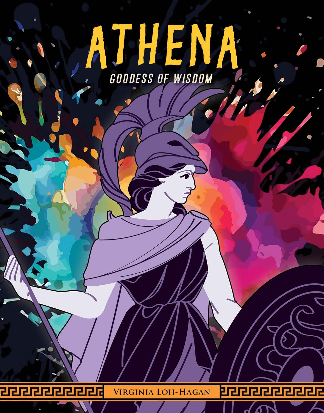 Athena: Goddess of Wisdom (Of Myth and Legend: Gods and Goddesses of Ancient Greece)