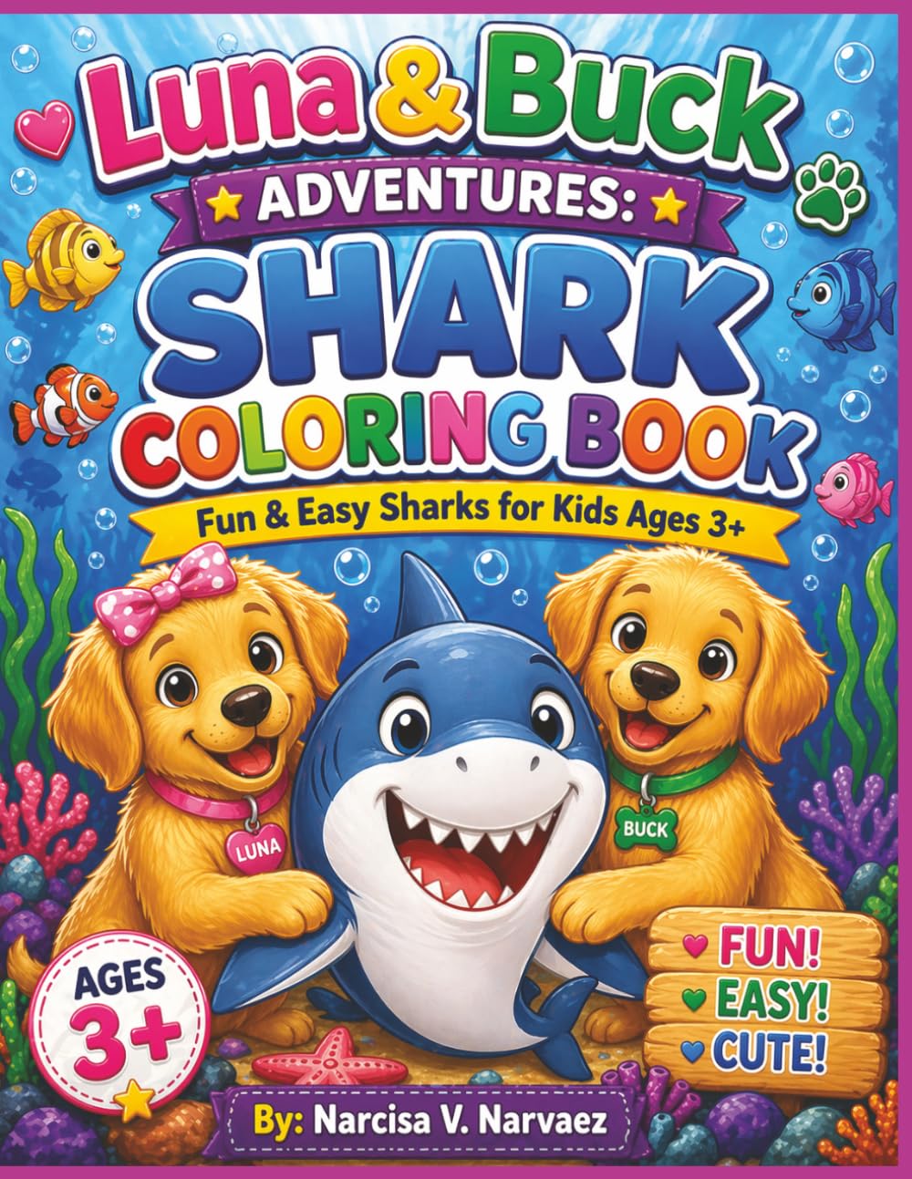 Luna & Buck Adventures: Shark Coloring Book: Fun & Easy Sharks for Kids Ages 3+