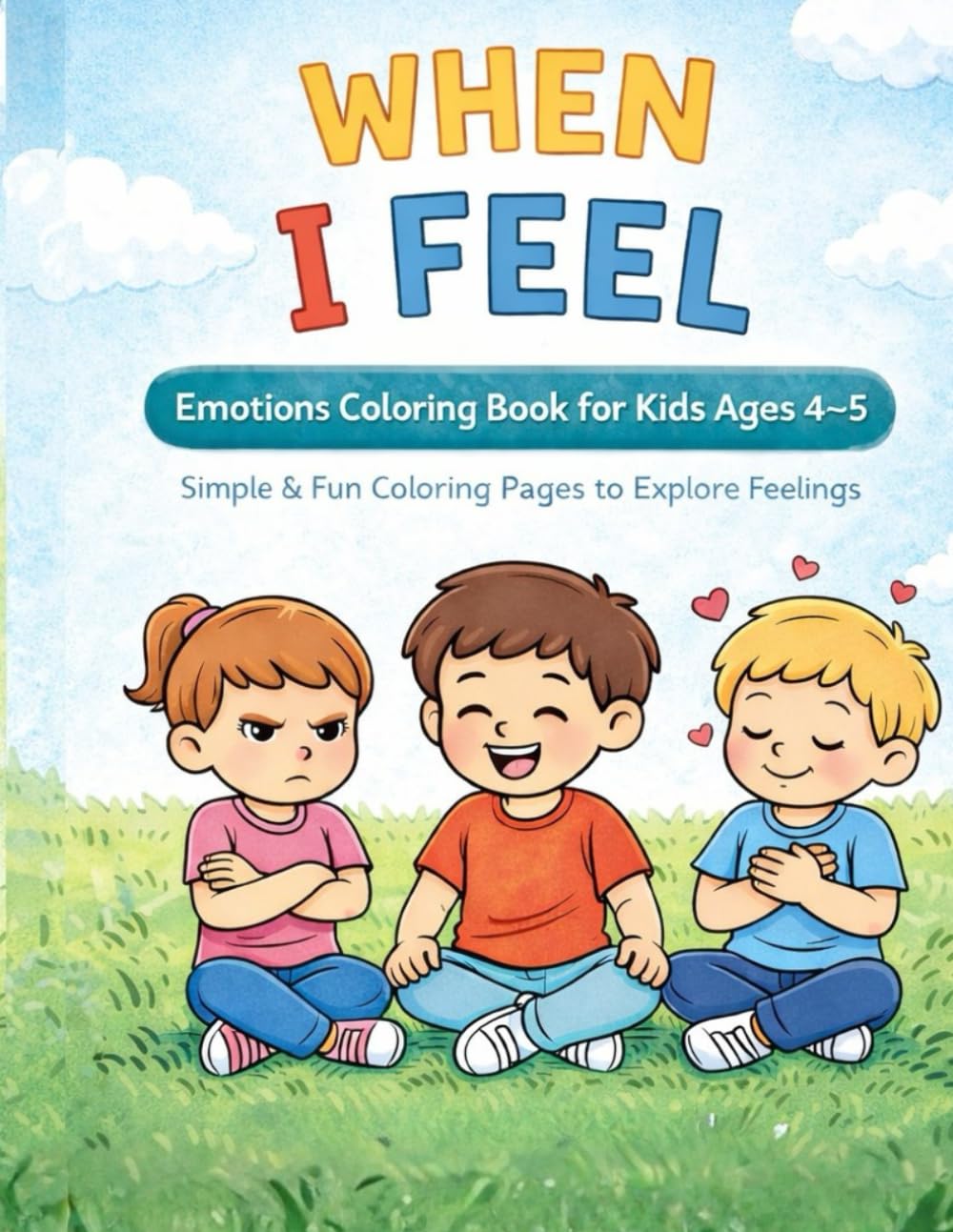 When I Feel: Emotions Coloring Book for Kids Ages 4–5