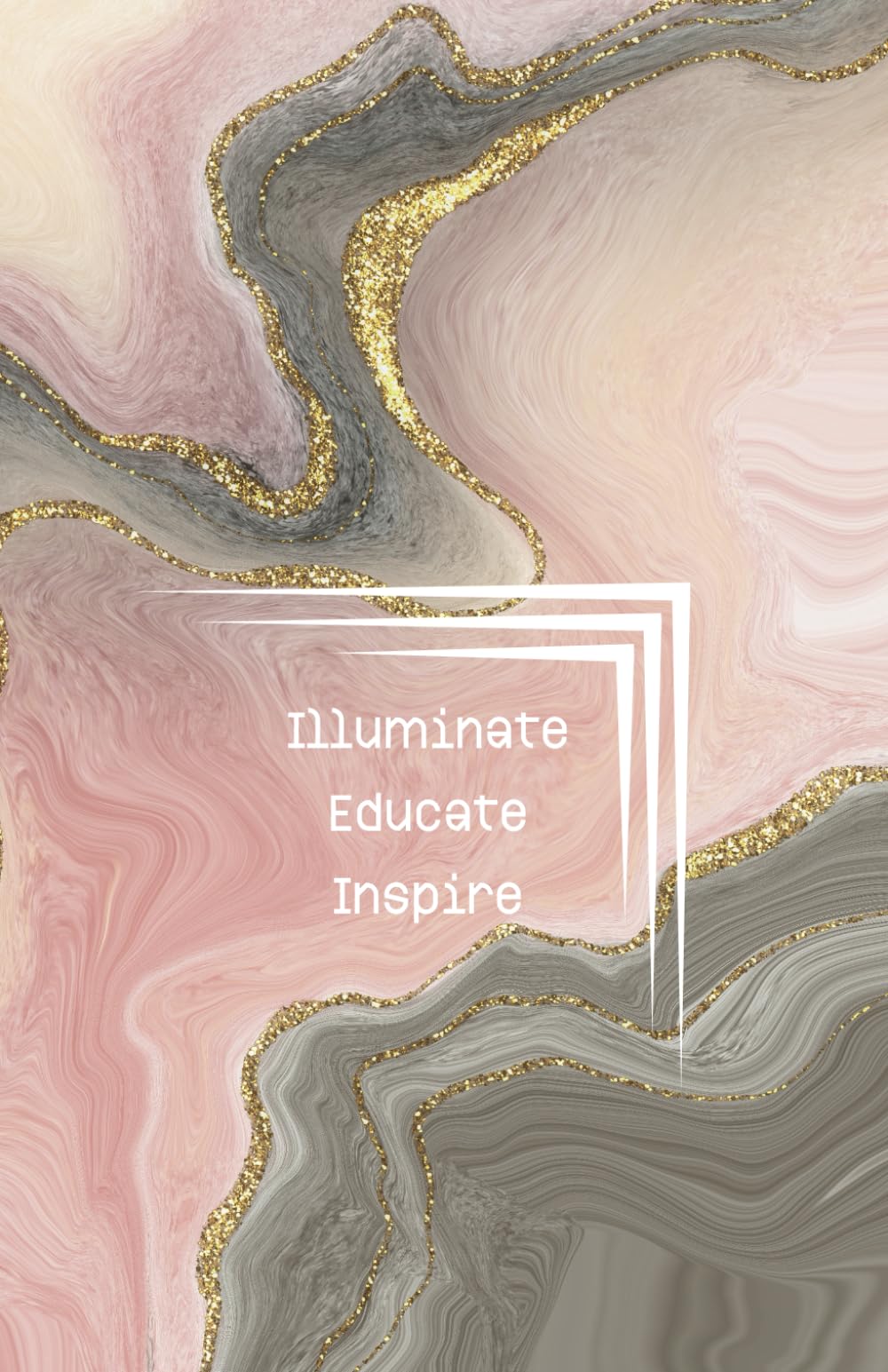 Illuminate Educate Inspire