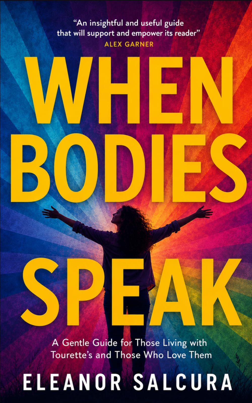 When Bodies Speak: A Gentle Guide for Those Living With Tourette’s and Those Who Love Them