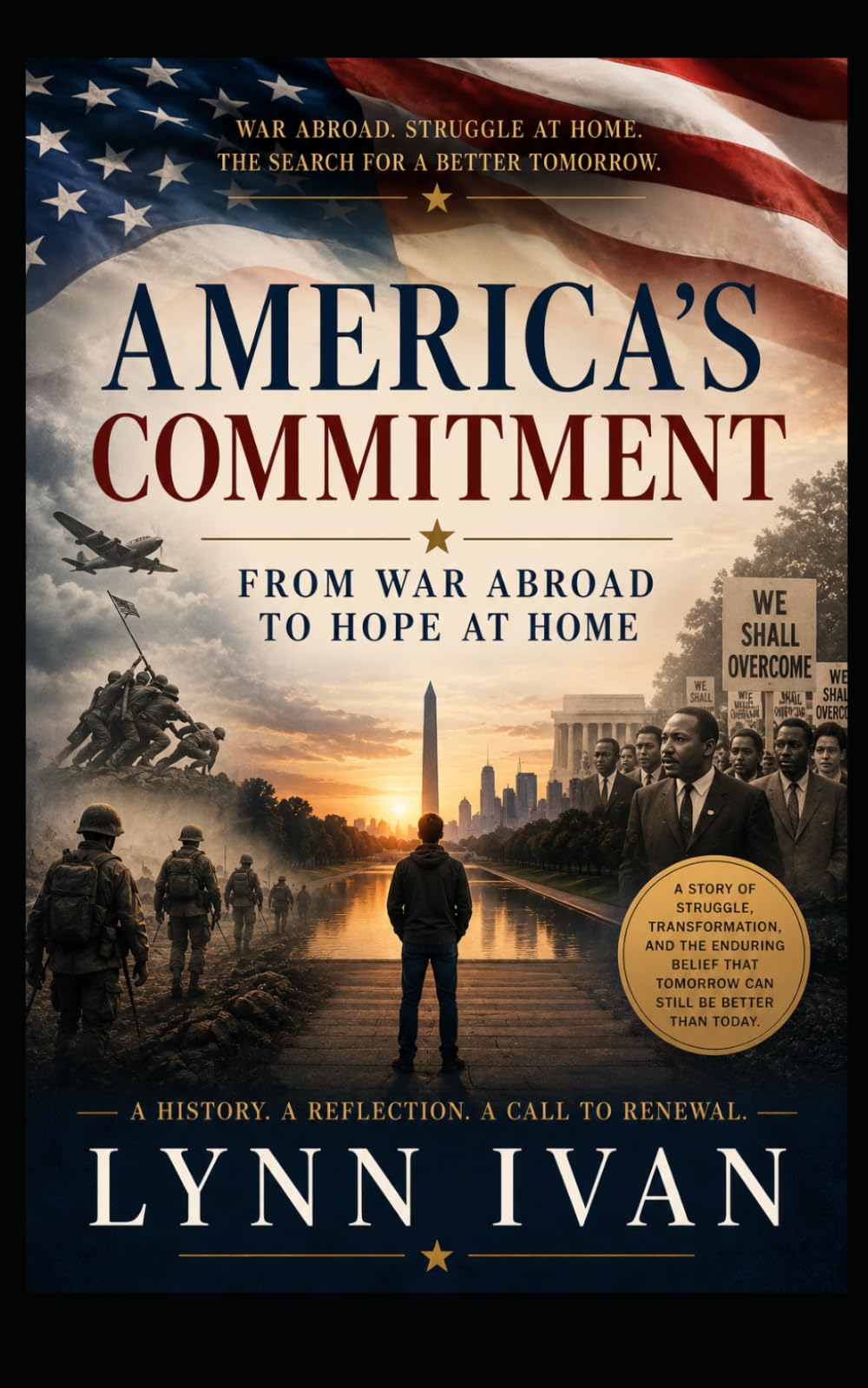 America's Commitment: From War Abroad to Hope at Home