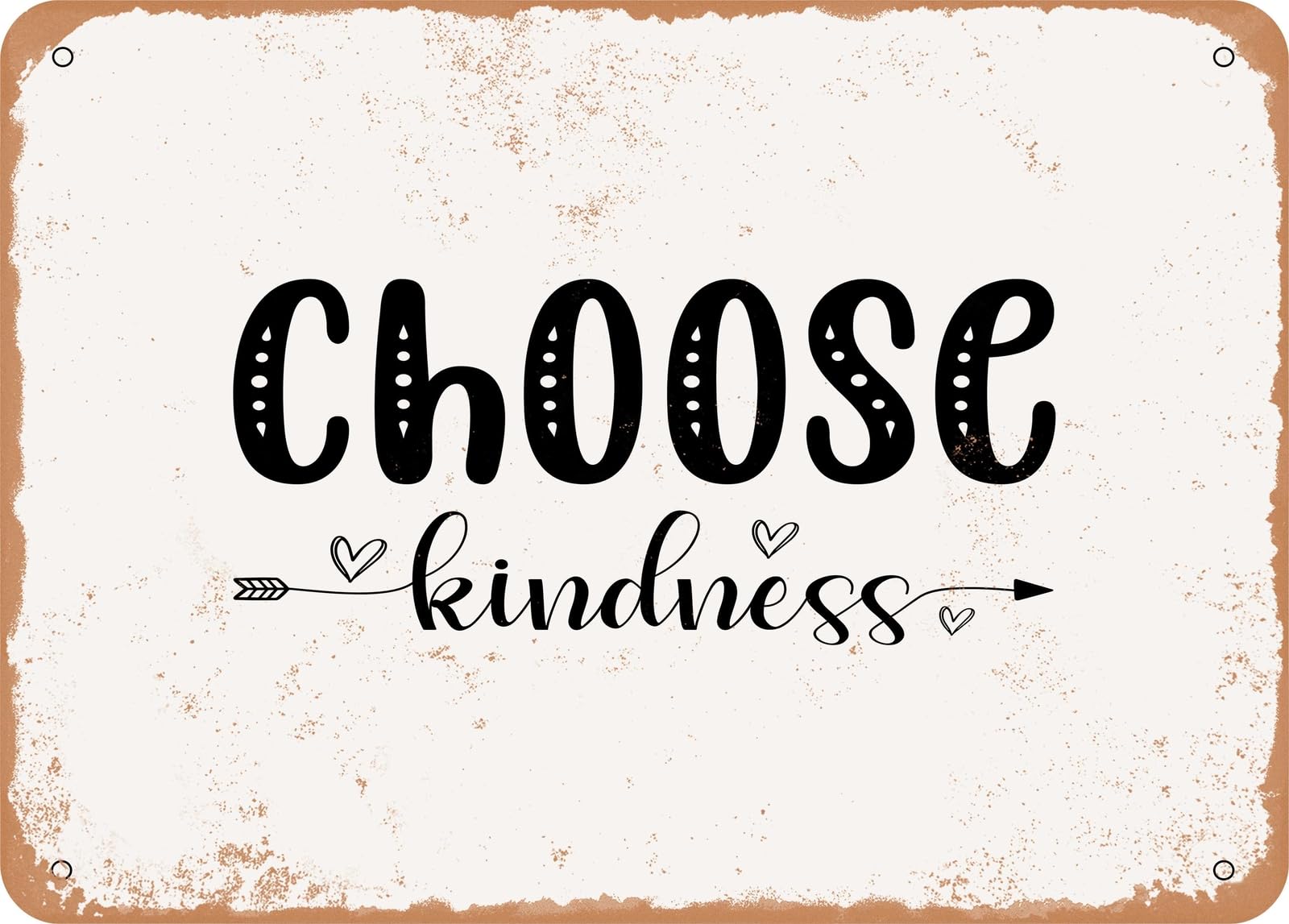 Miaomansenstore Metal Sign - Choose Kindness - 3 - Vintage Look Sign Home Decor