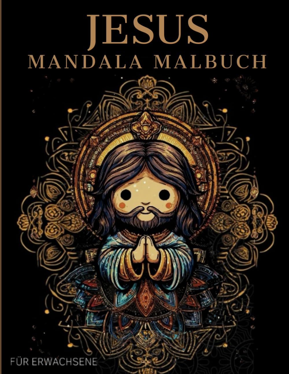 Jesus Mandala Malbuch: Jesus Ausmalbuch mit Mandala-Motiven für Erwachsene