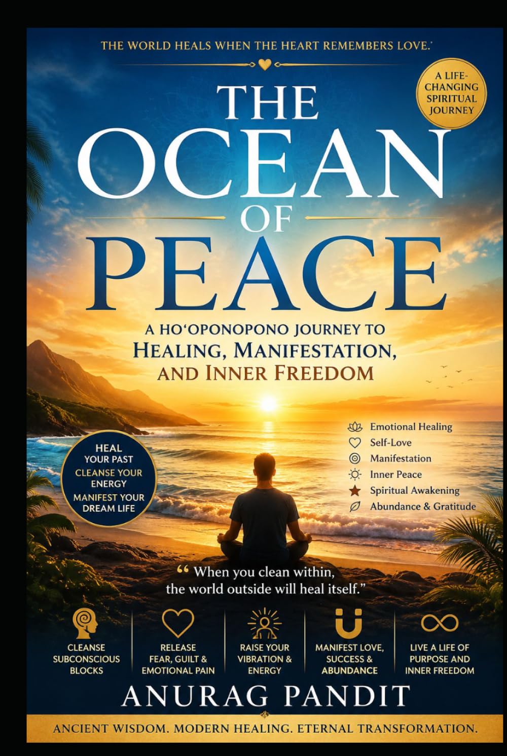 THE OCEAN OF PEACE: A Ho‘oponopono Journey to Healing, Manifestation, and Inner Freedom