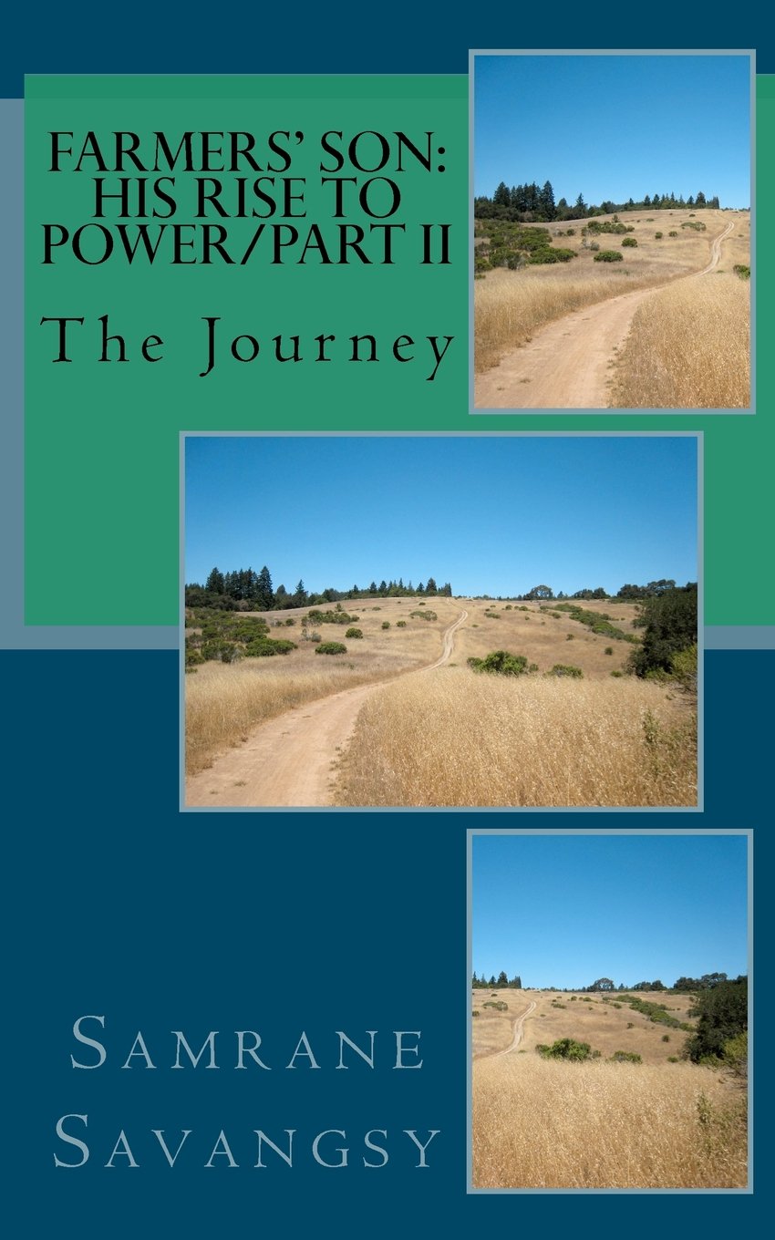 Farmers' Son: His Rise to Power/Part II: The Journey: Volume 2