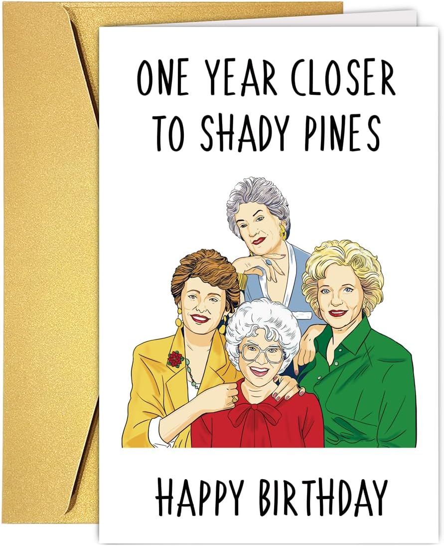 Golden And Girls Birthday Card Gift For Best Friend Bestie Her, Funny 40th 50th 60th Getting Older Birthday Card for Mom Grandma Wife Sister Women