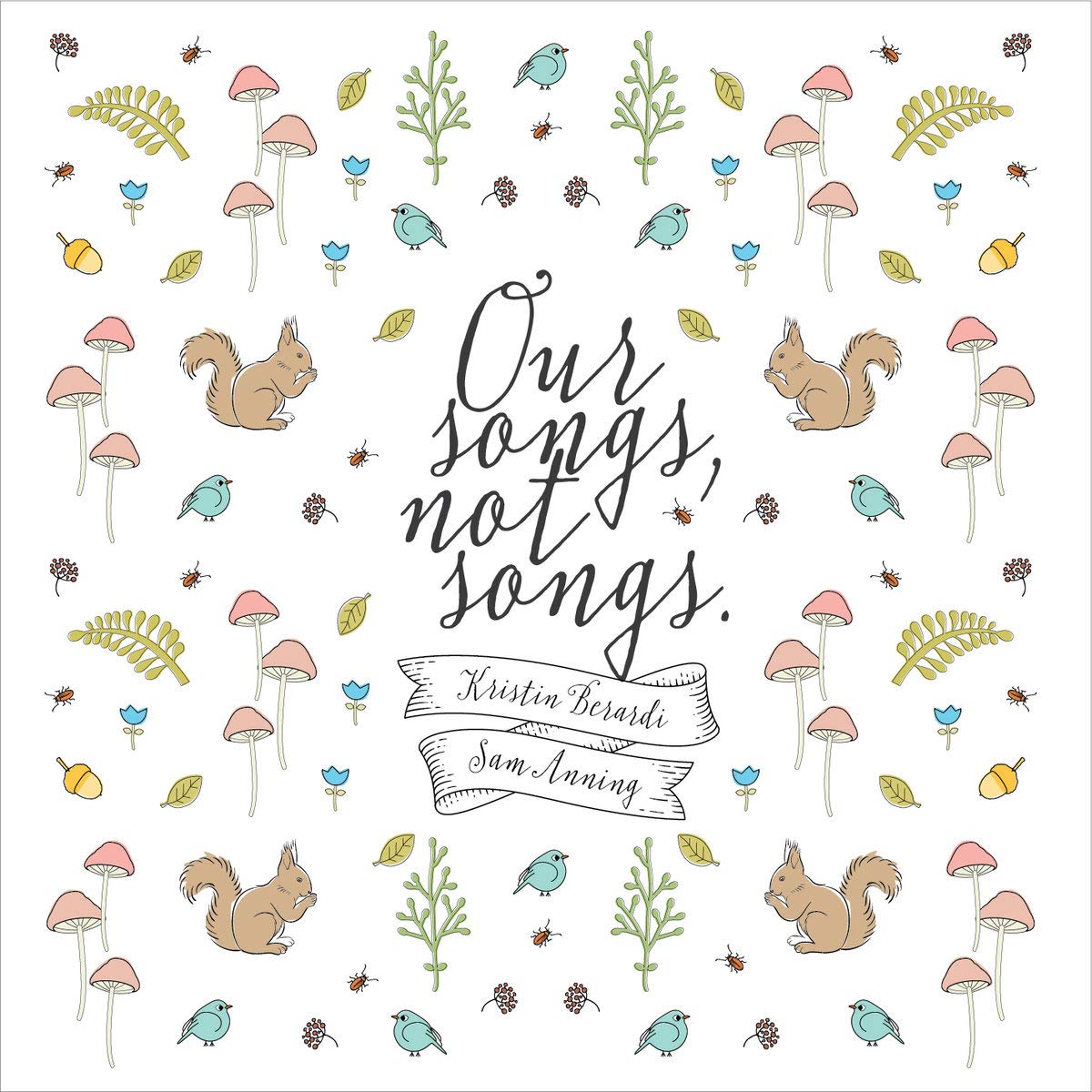 Kristin Berardi and Sam Anning Our Songs, Not Songs CD EAR035 NEW