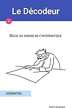 Download Guide du monde de l'informatique: L'essentiel (Le Décodeur t. 1) PDF
