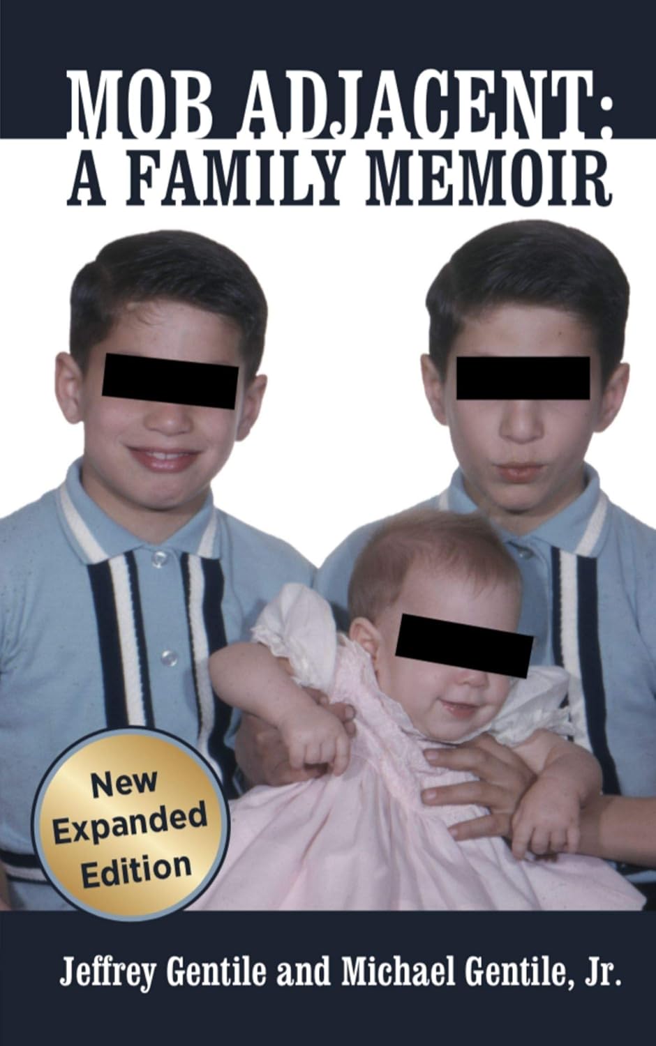 Mob Adjacent: Mob Adjacent: A Family Memoir -- Expanded Edition      Kindle Edition