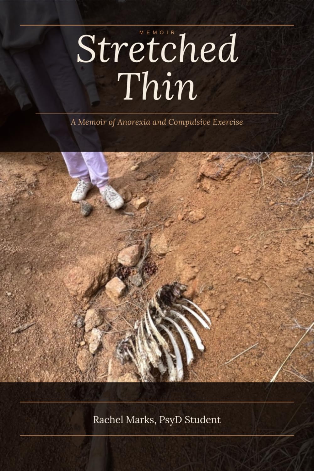 Stretched Thin: A Memoir of Anorexia and Compulsive Exercise