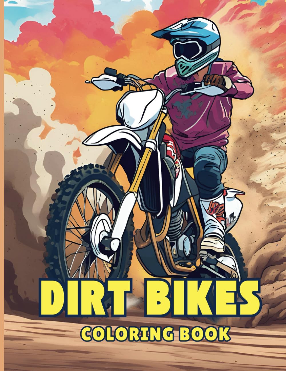 Dirt Bikes Coloring Book: Extreme Off-Road Adventures for Kids and Adults – Fun Dirt Bike Coloring Pages