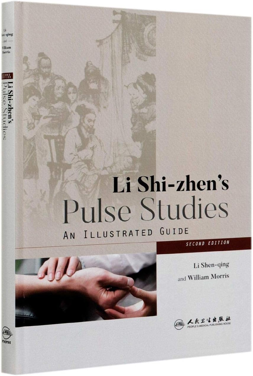 Li Shi-zhen's Pulse Studies:An Illustrated Guide(Second Edition) Hardcover – 1 Jun. 2020
