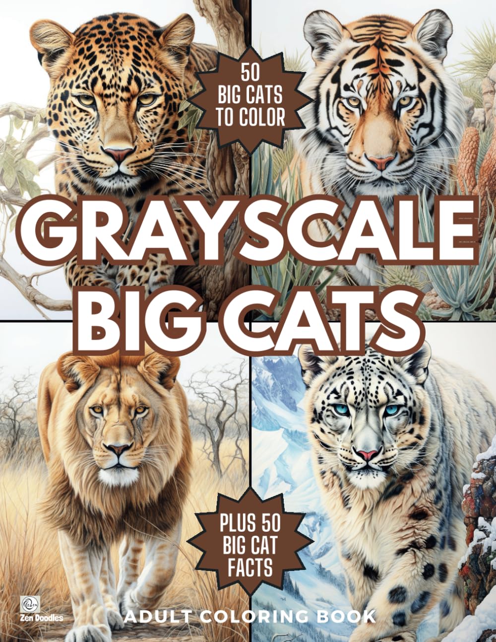 Grayscale Big Cats Adult Coloring Book: 50 Amazing Drawings and Facts About Big Cats Including Lions, Tigers, Cheetahs, Leopards, Snow Leopards, Jaguars and Cougars