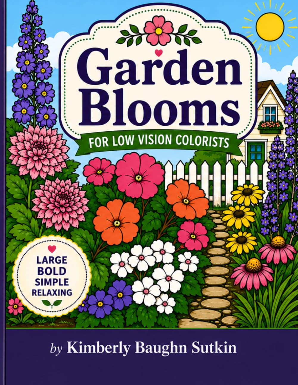 Garden Blooms: for Low Vision Colorists (Adult Coloring Books)