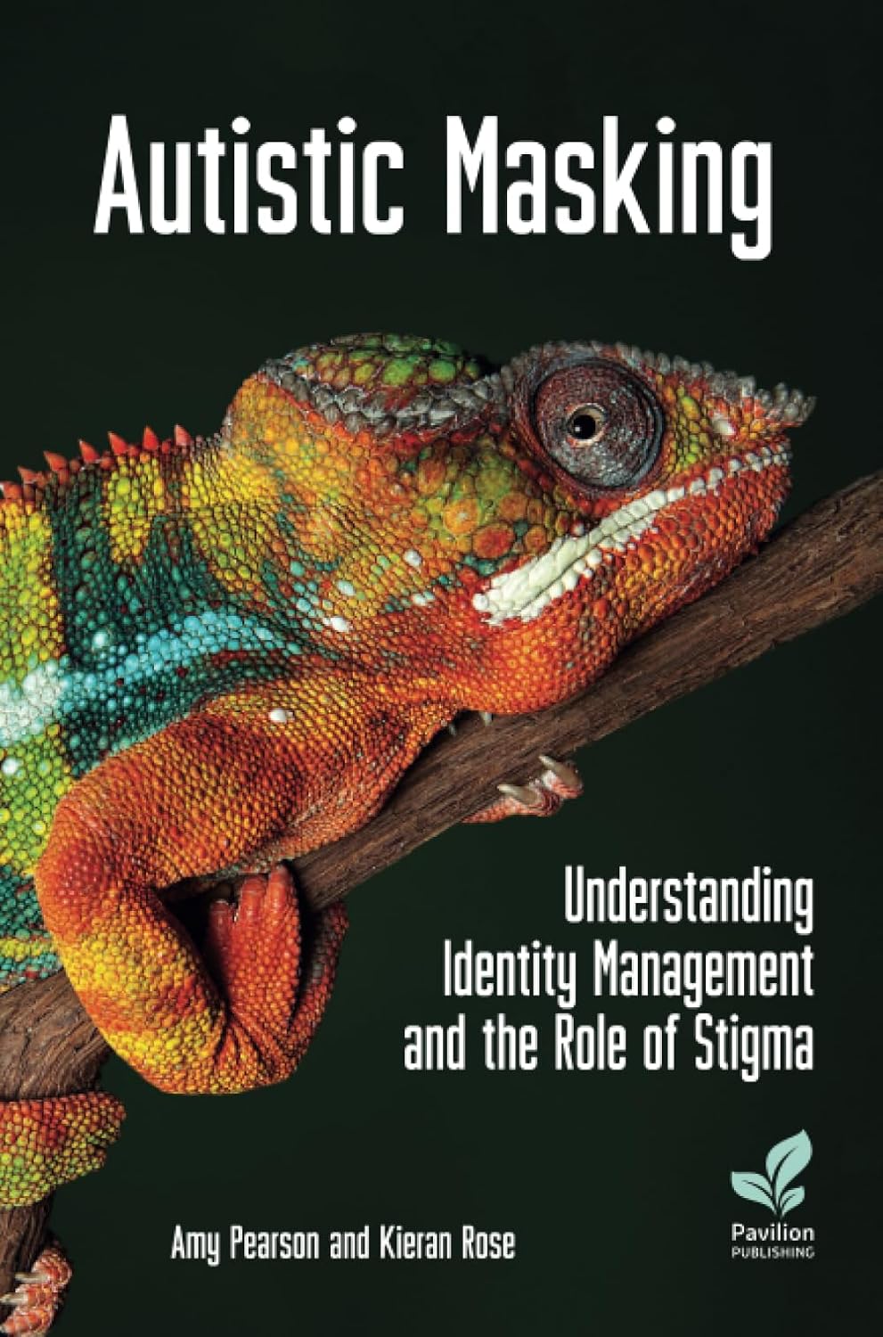 Autistic Masking: Understanding Identity Management and the Role of Stigma      Paperback – September 30, 2023