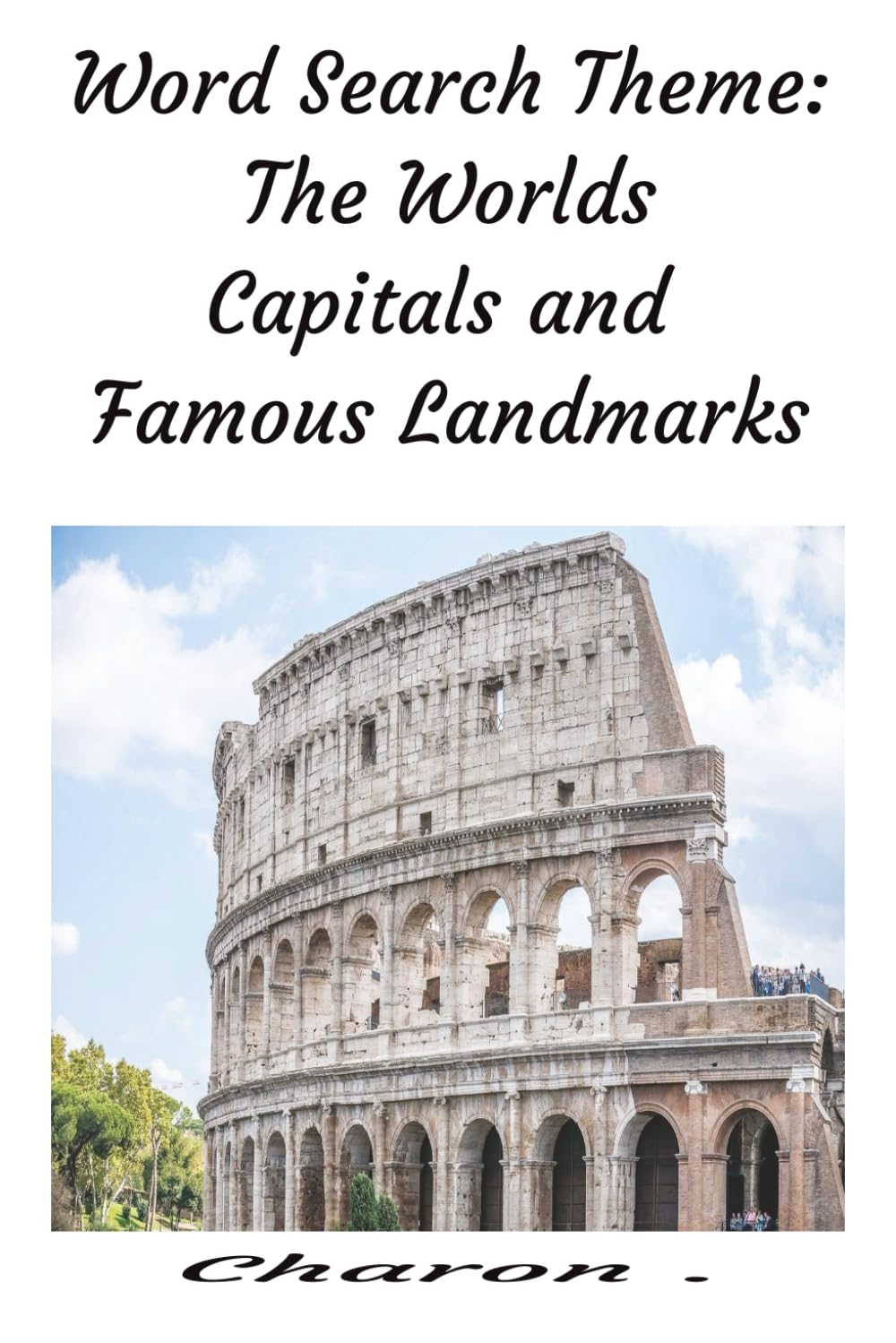 Word Search Theme:: The Worlds Capitals and Famous Landmarks