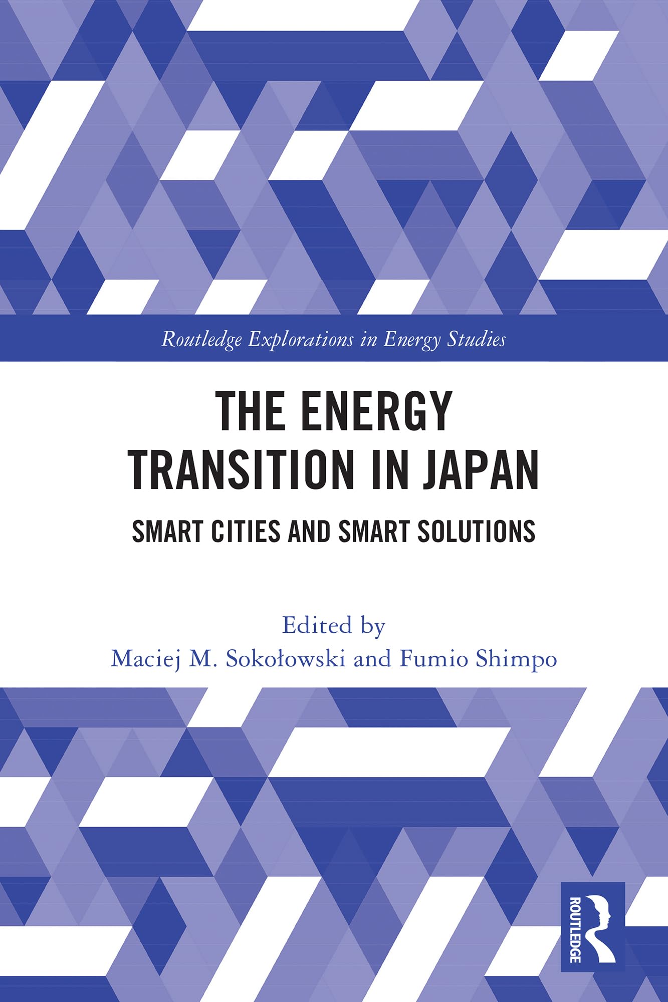 The Energy Transition in Japan: Smart Cities and Smart Solutions (Routledge Explorations in Energy Studies)