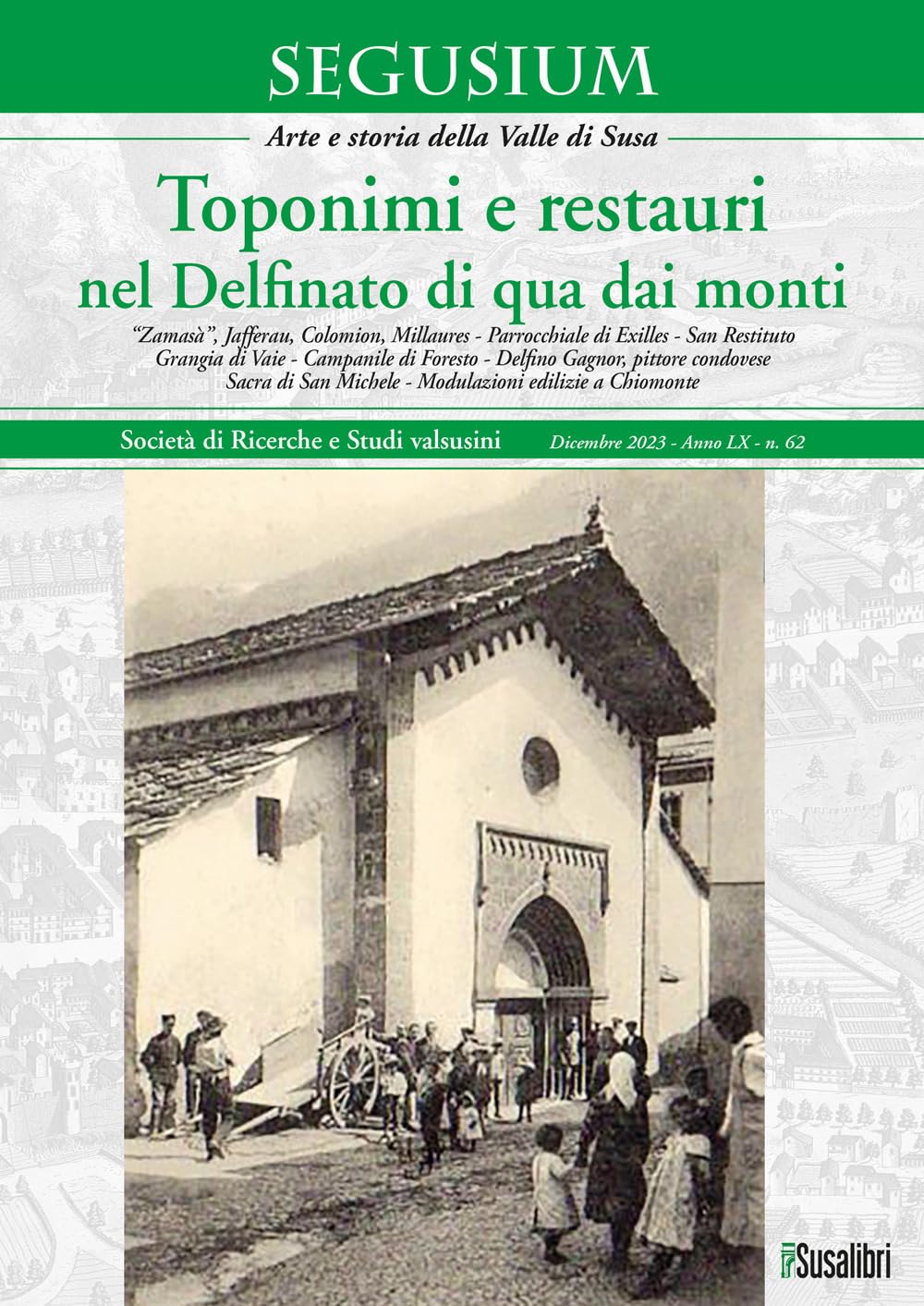 Revue d'histoire Segusium : Vol 62 Valle di Susa, toponymes et art 2023