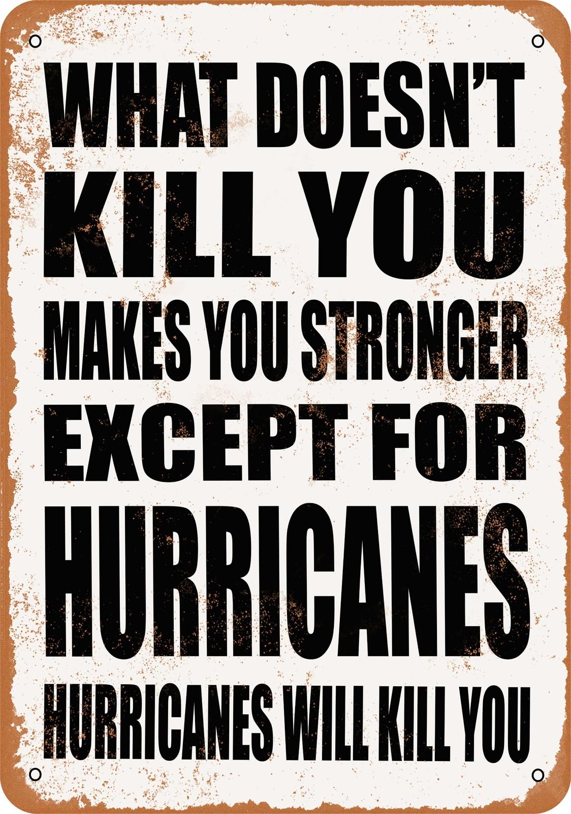 Metal Sign - HURRICANES Will Kill You - Vintage Look home decor