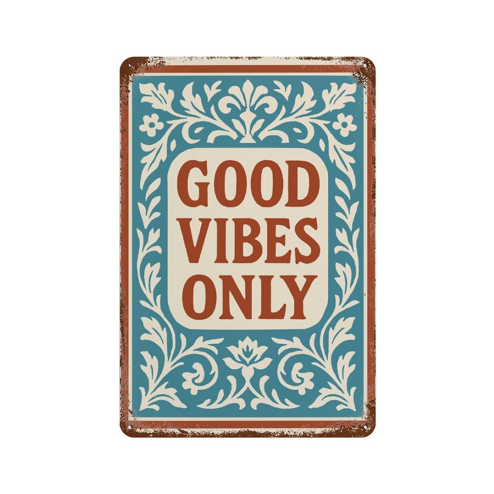 Good Vibes Only Floral Art Rusty Metal Tin Sign 11.8"x7.9", Vintage Wall Decor for Garage, Pub Or Kitchen