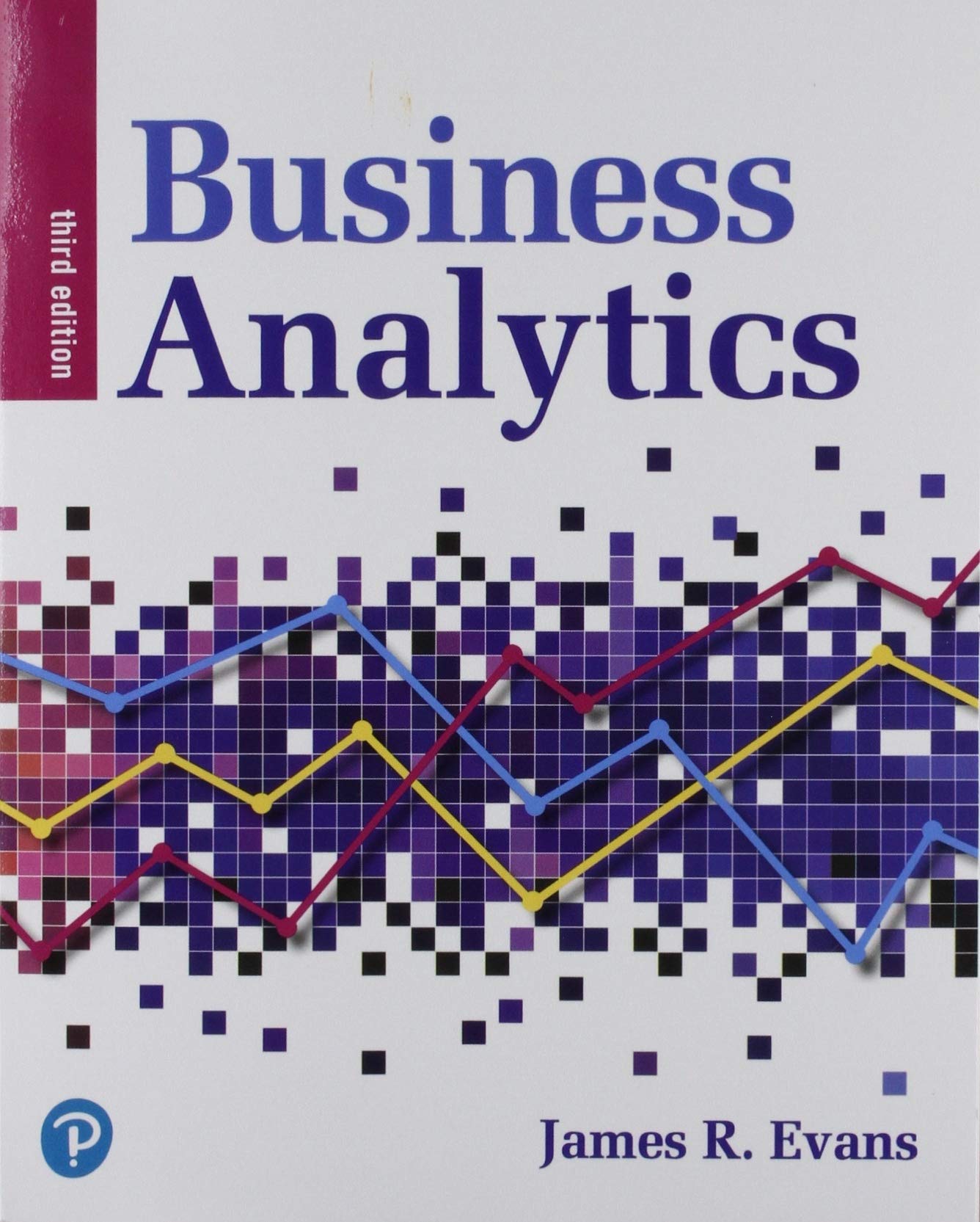 Business Analytics Plus Mylab Statistics with Pearson Etext -- 24 Month Access Card Package
