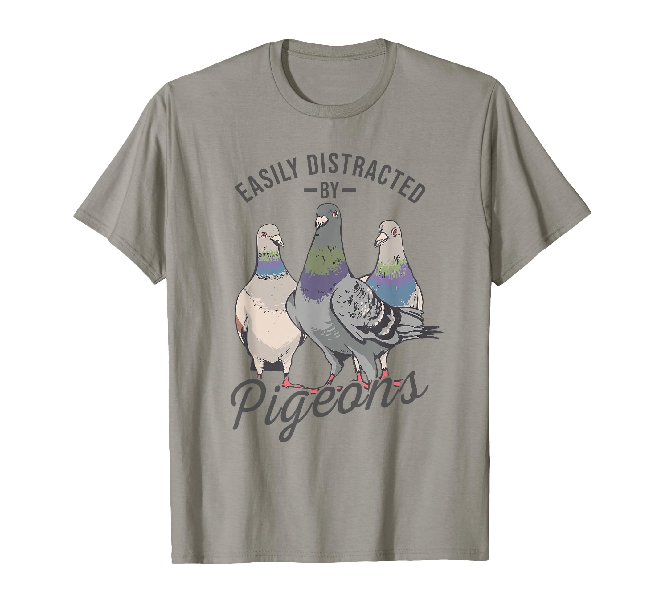 Easily Distracted By Pigeons - Pigeon Lover T-Shirt