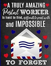 A Truly Amazing Postal Worker Is Hard To Find, Difficult To Part With And Impossible To Forget: Thank You Appreciation Gift for Mail Carrier , Mailman ... | Diary for World's Best Postal Worker