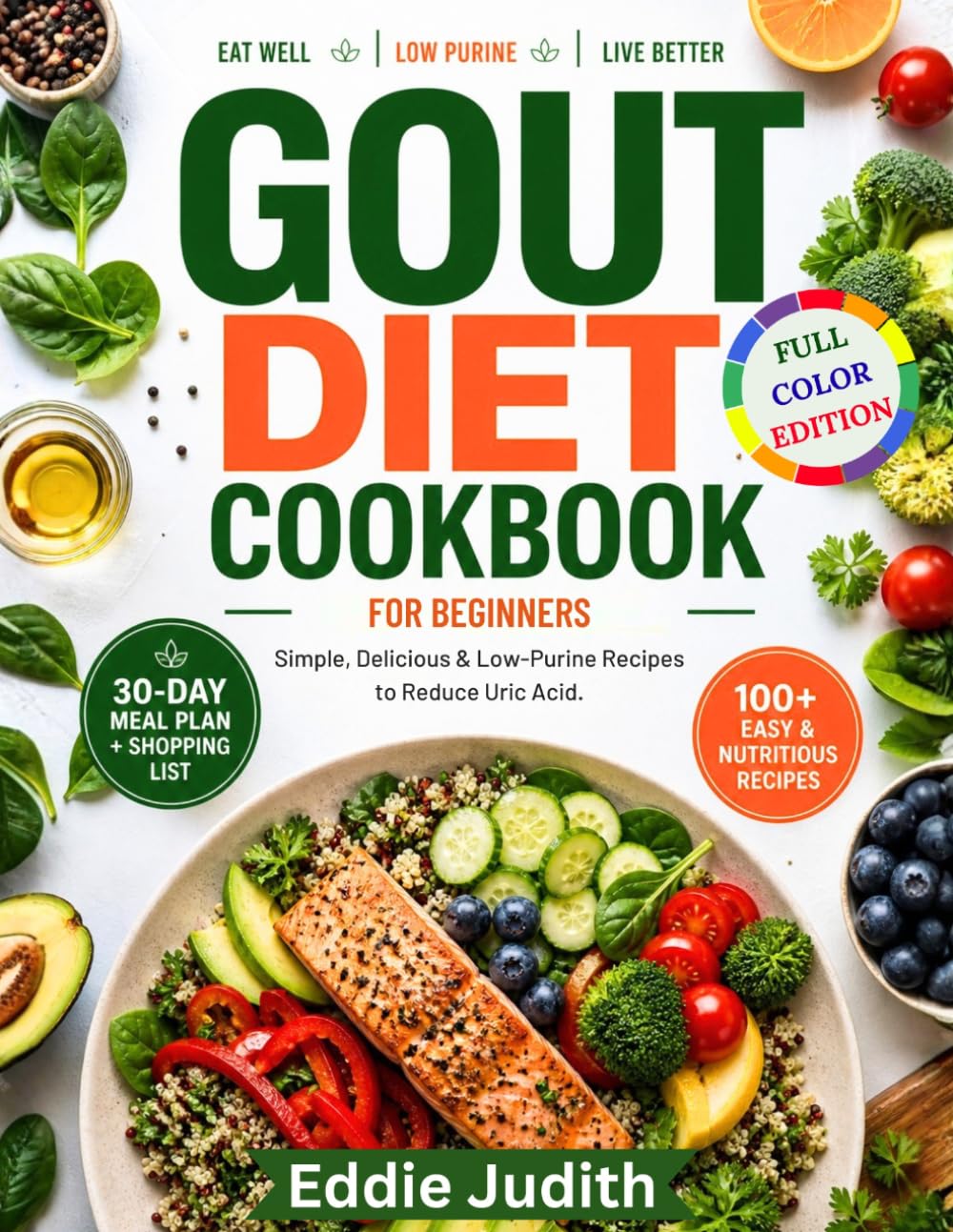 GOUT DIET COOKBOOK FOR BEGINNERS: Simple, Delicious & Low-Purine Recipes To Reduce Uric Acid.
