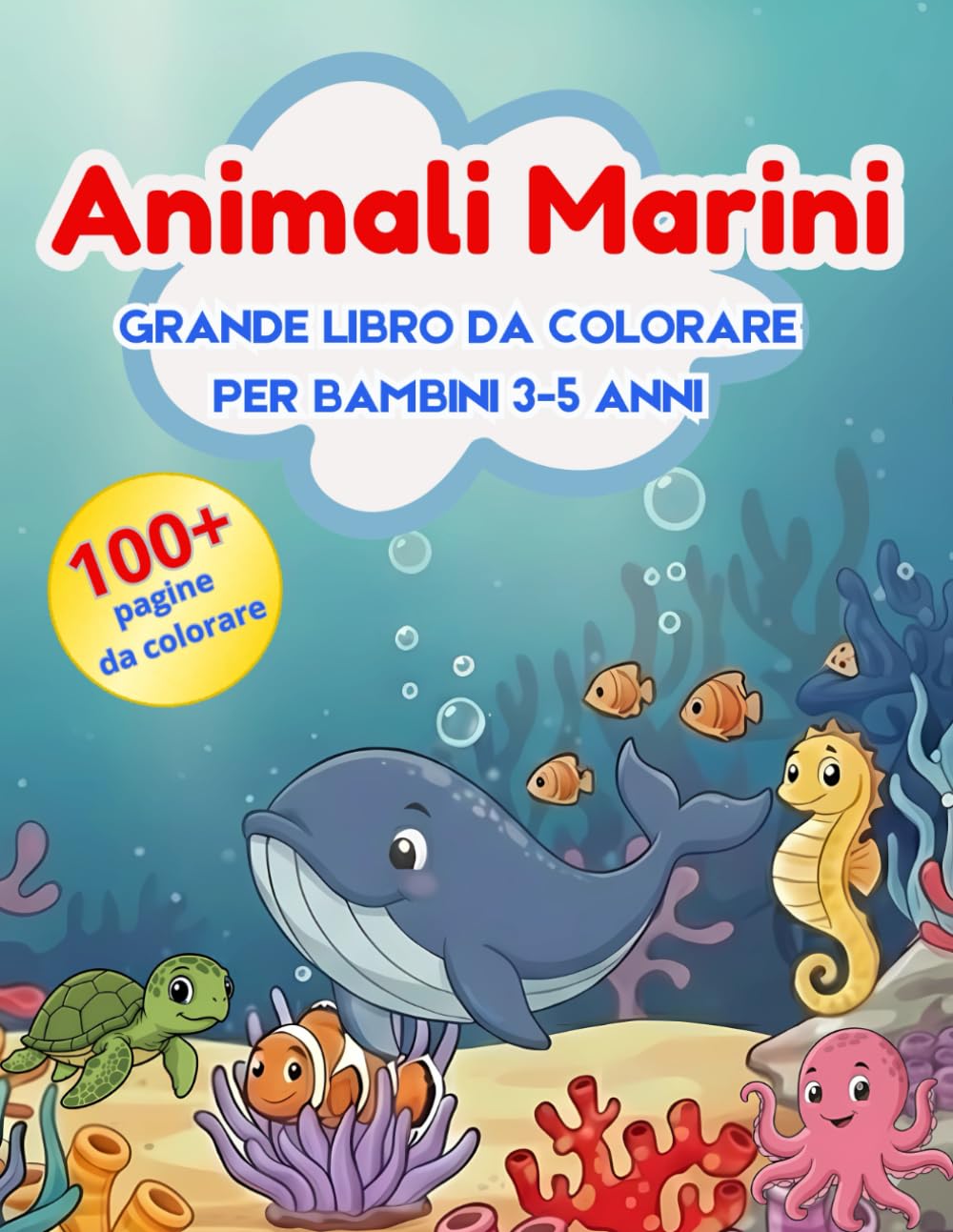 ANIMALI MARINI: GRANDE LIBRO DA COLORARE PER BAMBINI 3-5 ANNI