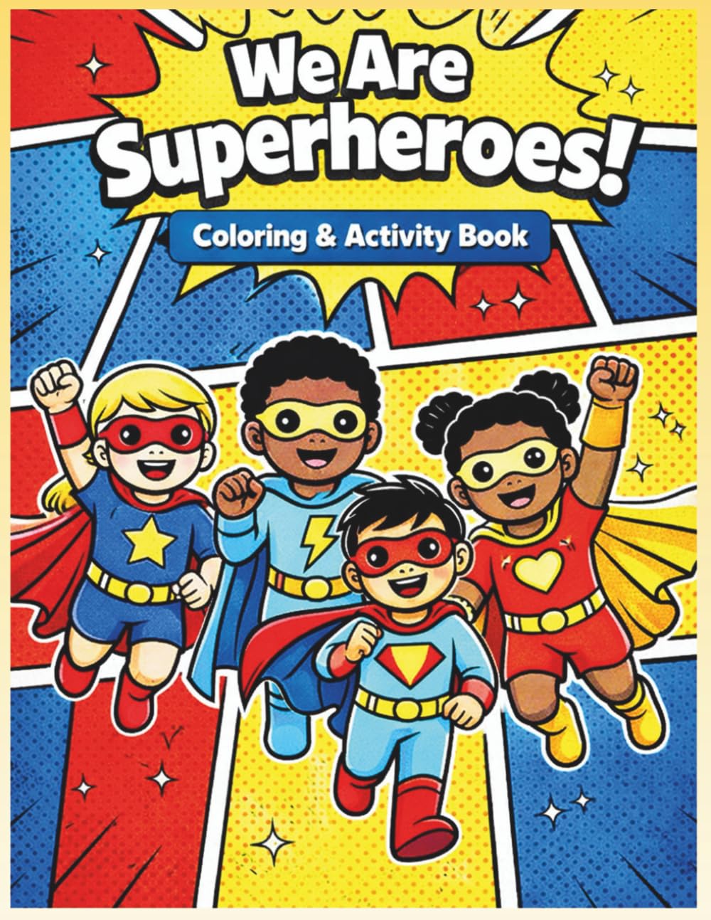 We Are Superheroes!: Coloring & Activity Book