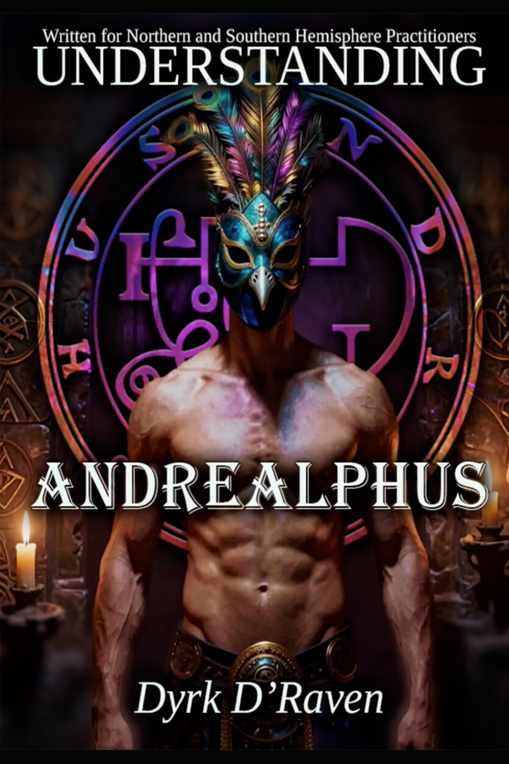 Understanding Andrealphus (Understanding Infernal Deities)