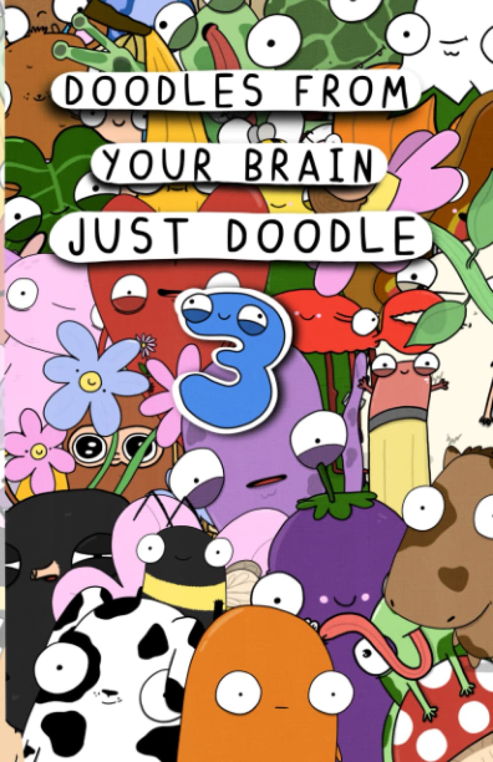 Doodles From Your Brain: Just Doodle 3
