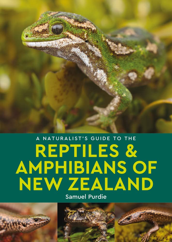 Naturalist's Guide to the Reptiles and Amphibians of New Zealand by Samuel ...