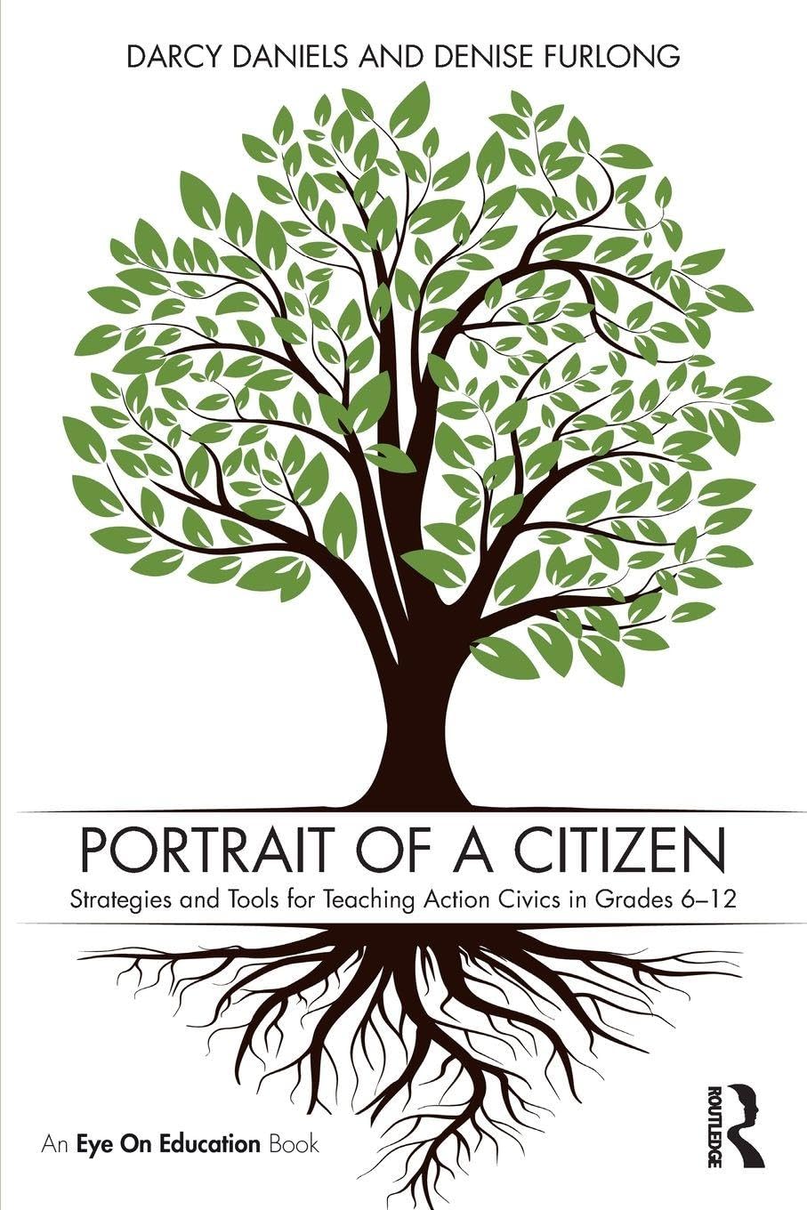 Portrait of a Citizen: Strategies and Tools for Teaching Action Civics in Grades 6–12