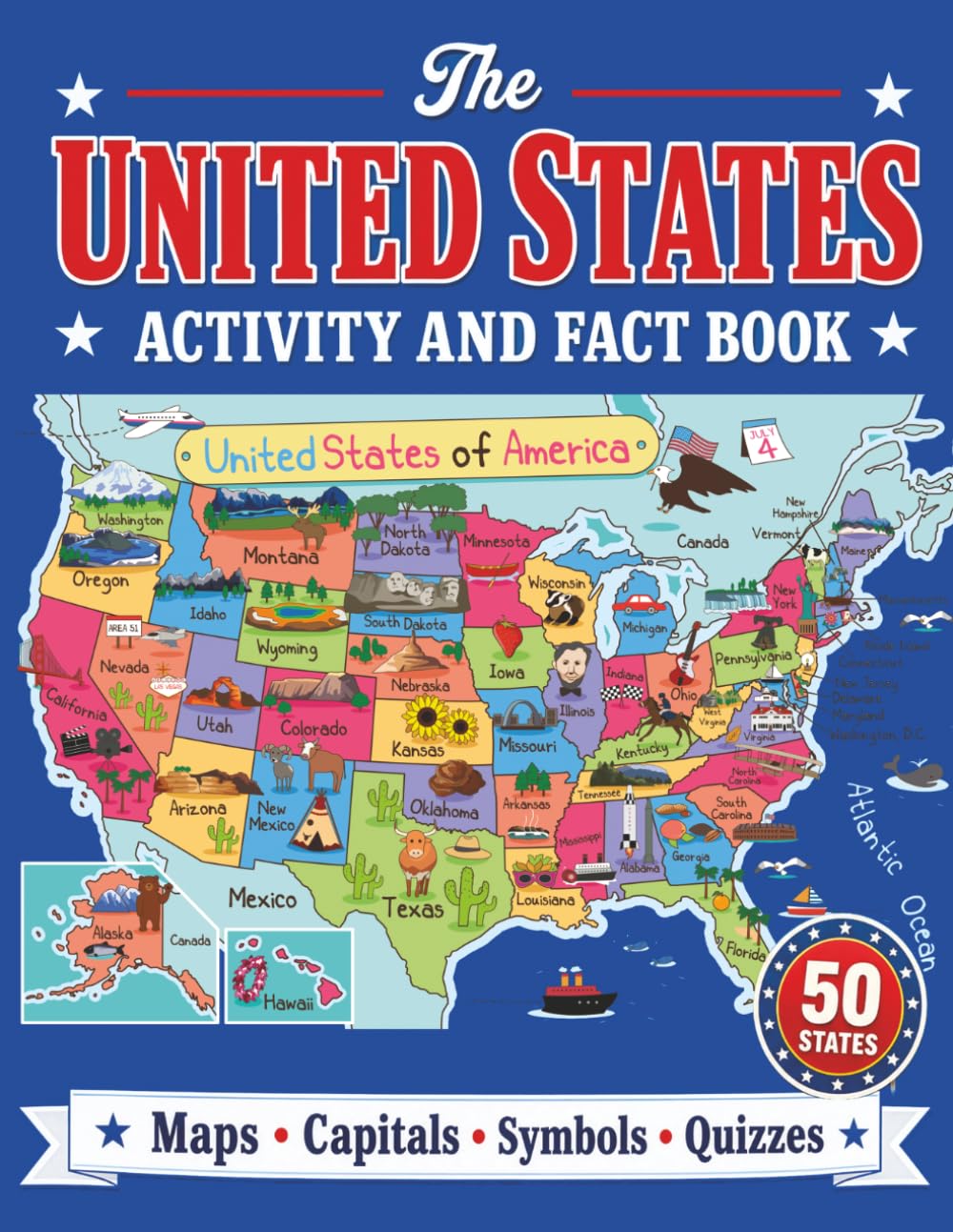 The United States Activity and Fact Book: 50 State Maps, Capitals, Animals, Birds, Flowers, Mottos, Cities, Population, Regions