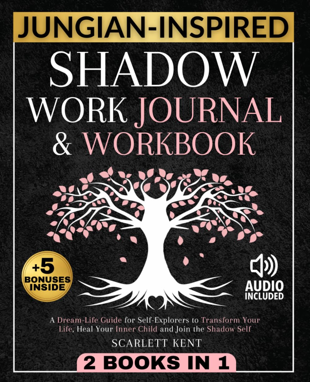 Shadow Work Journal and Workbook - 2 in 1: A Dream-Life Guide for Self-Explorers to Transform Your Life, Heal Your Inner Child and Join the Shadow Self | Step-by-Step Prompts, Exercises & Affirmations      Paperback – July 7, 2023