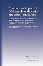 Competitive impact of DOE gasoline allocation and price regulations