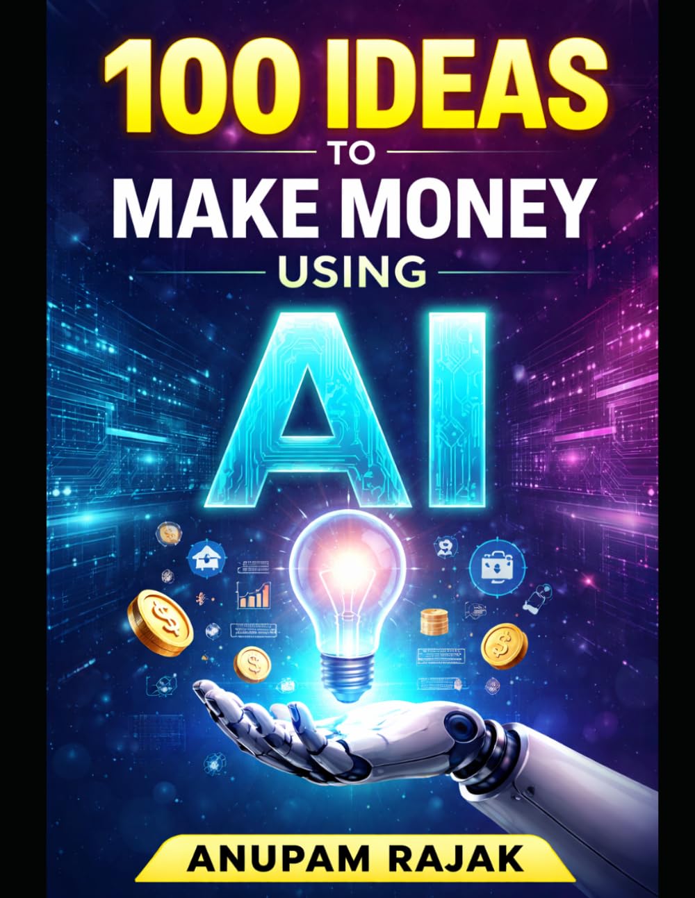 100 Ideas to Make Money Using AI