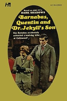 Dark Shadows Barnabas, Quentin and Dr. Jekylls Son The Complete Paperback Library Reprint Book 27 Dark Shadows The Complete Paperback Library Reprints