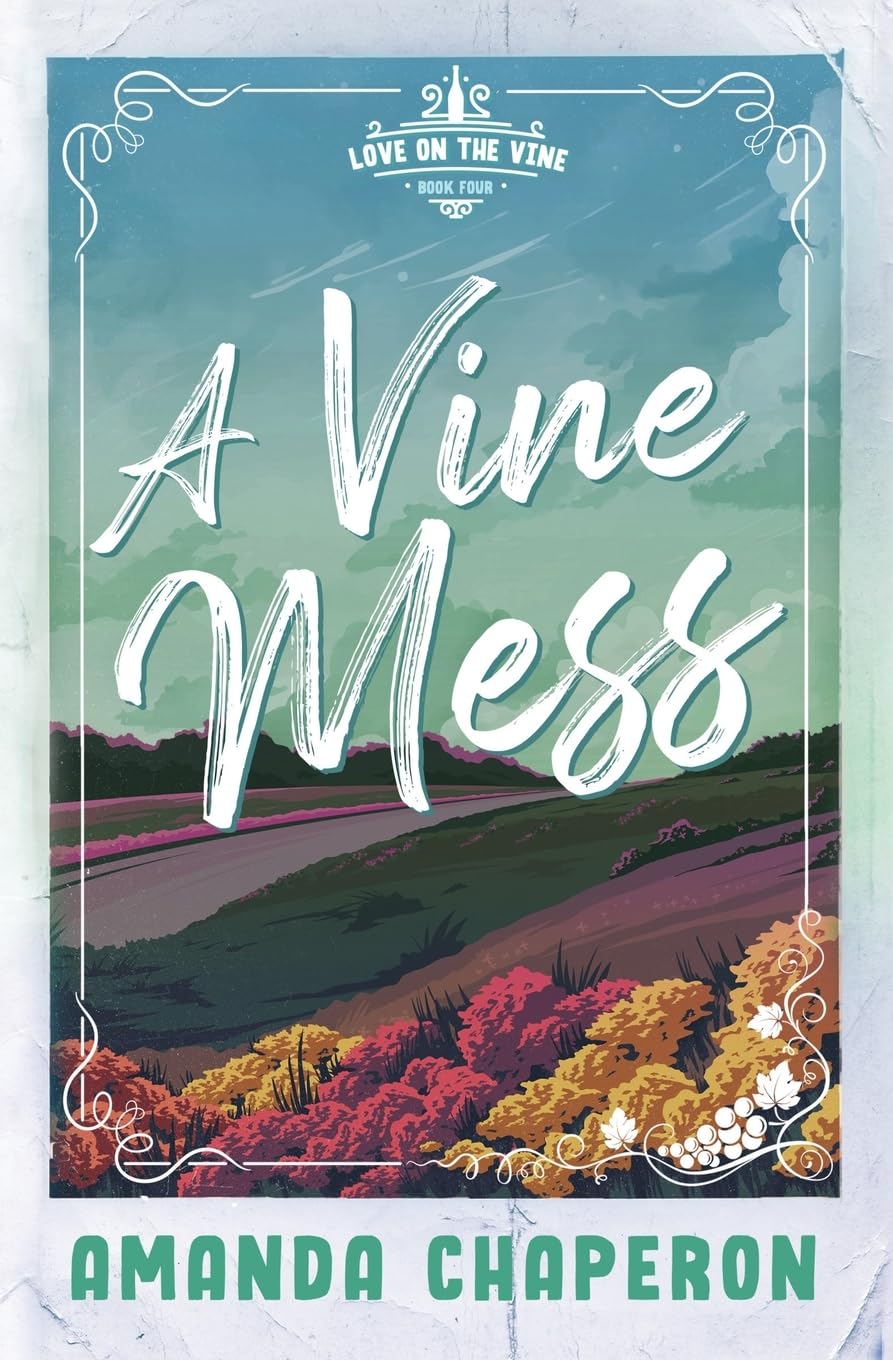 A Vine Mess: Alternate Edition: 4 (Love on the Vine)