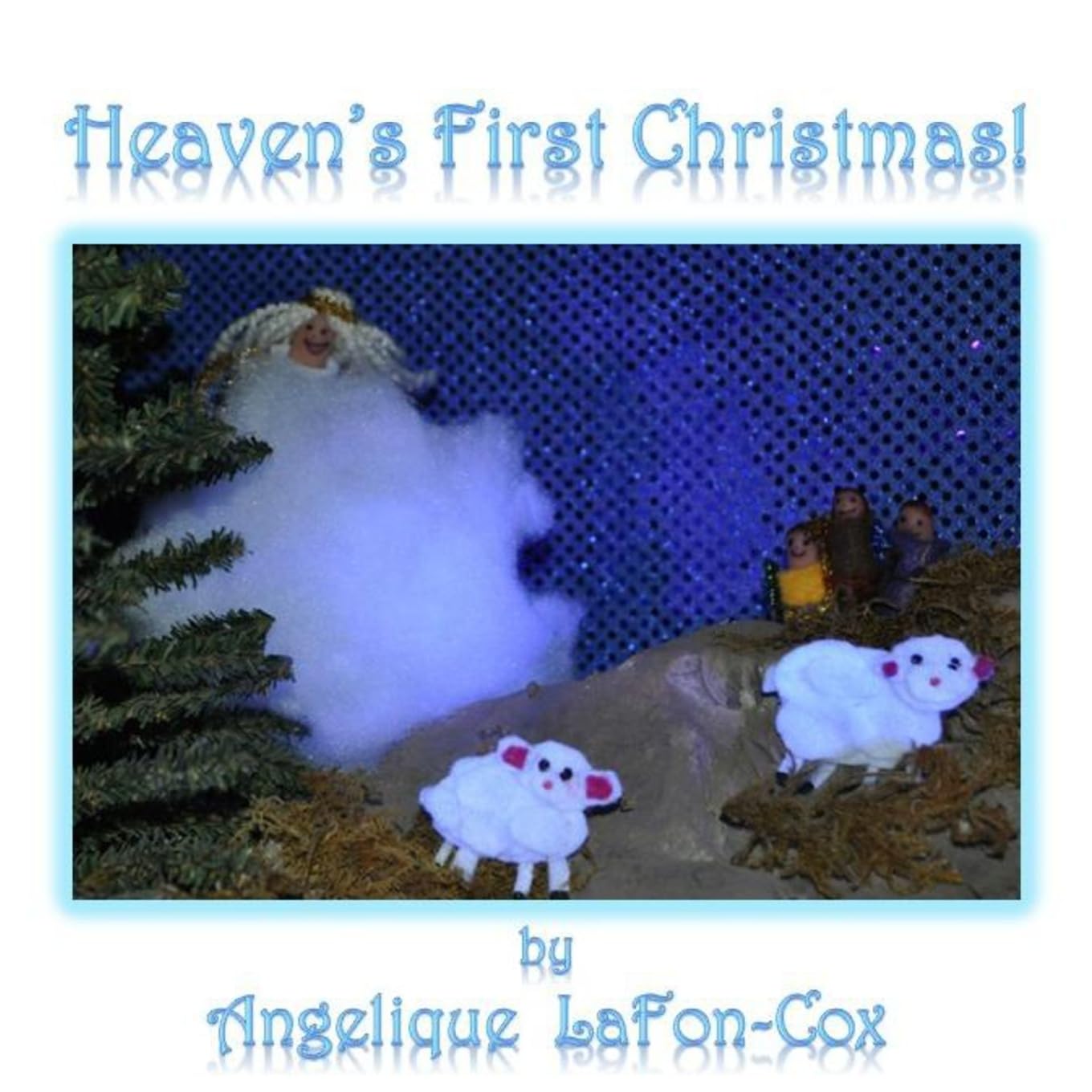 Heaven's First Christmas!