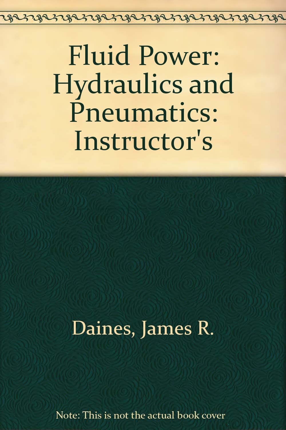 Amazon Fluid Power Hydraulics and Pneumatics Instructor's Daines