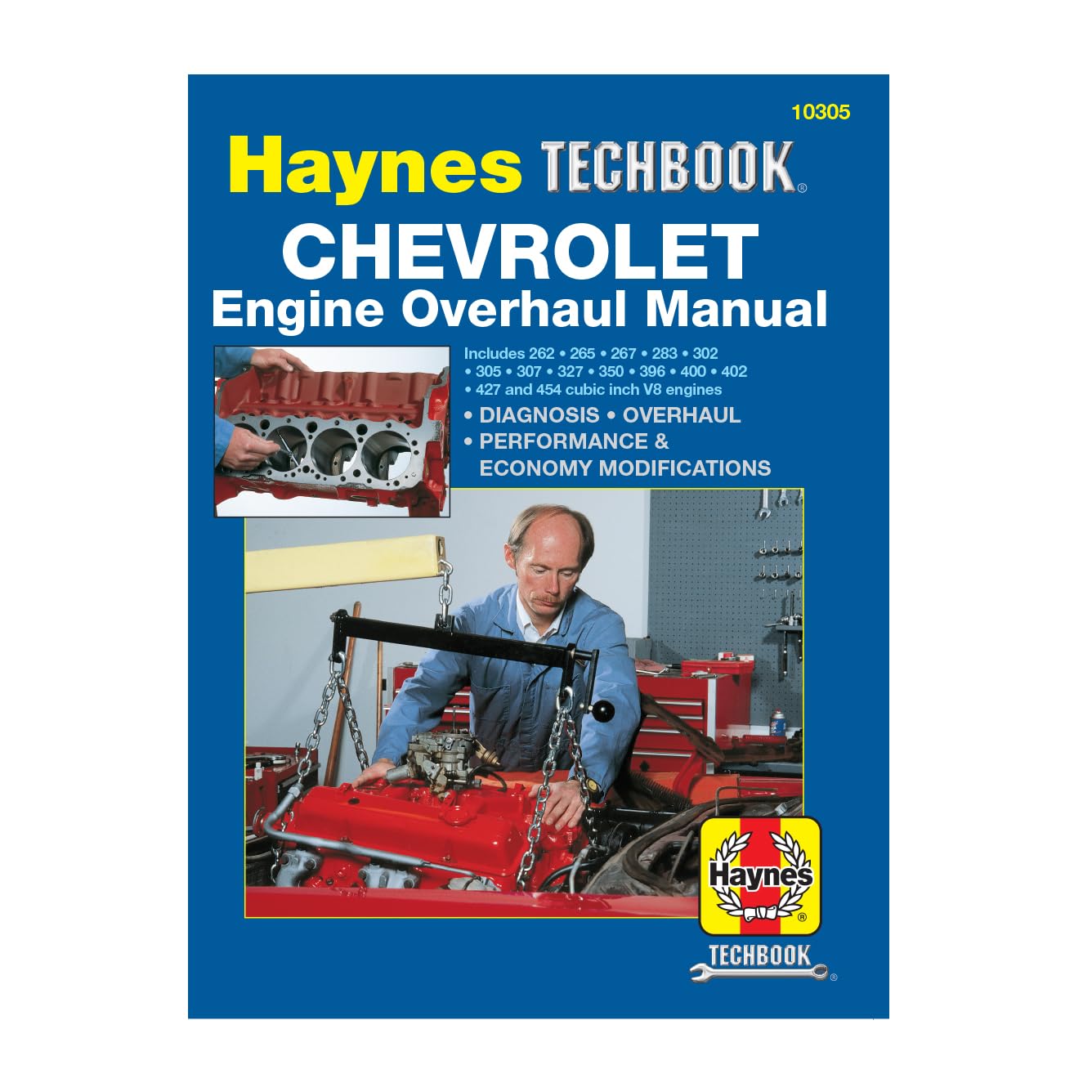 The Haynes Chevrolet Engine Overhaul Manual: The Haynes Automotive Repair Manual for Overhauling Chevrolet V8 Engines